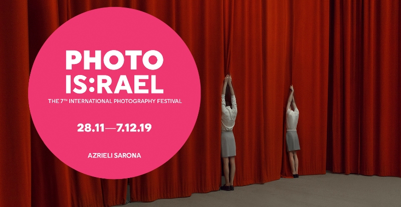 7-й Международный Фестиваль Фотографии PHOTO IS:RAEL 2019 – фантазия и реальность. С 28 ноября по 7 декабря в Тель-Авиве